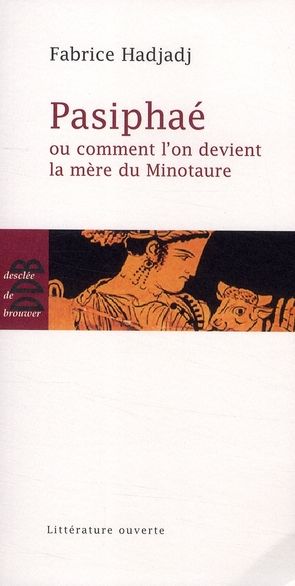 Emprunter Pasiphaé. Ou comment l'on devient la mère du Minotaure livre