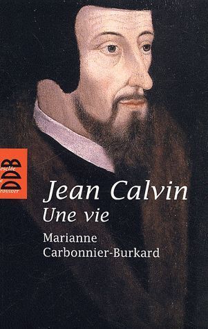 Emprunter Jean Calvin. Une vie livre