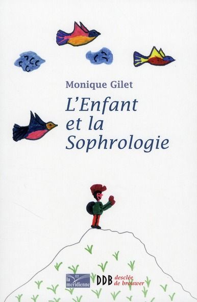 Emprunter L'Enfant et la Sophrologie livre