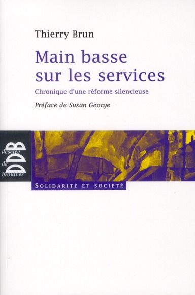 Emprunter Main basse sur les services. Chronique d'une réforme silencieuse livre