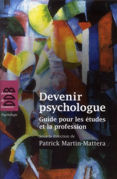 Emprunter Devenir psychologue. Guide pour les études et la profession livre