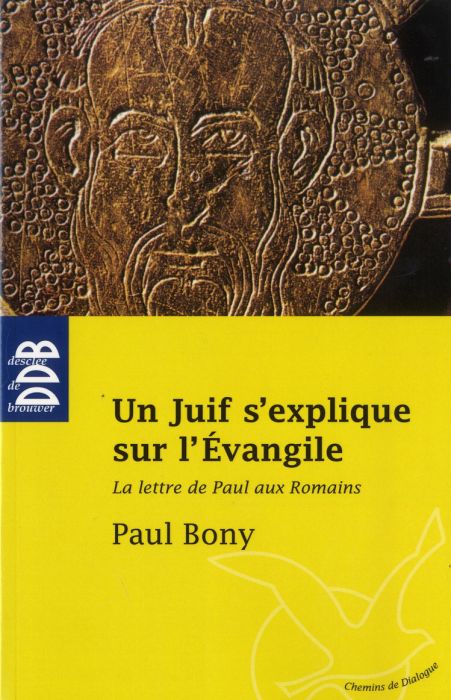 Emprunter Un Juif s'explique sur l'Evangile. La Lettre de Paul aux Romains livre