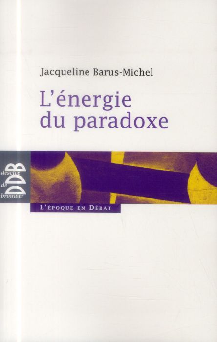 Emprunter L'énergie du paradoxe livre