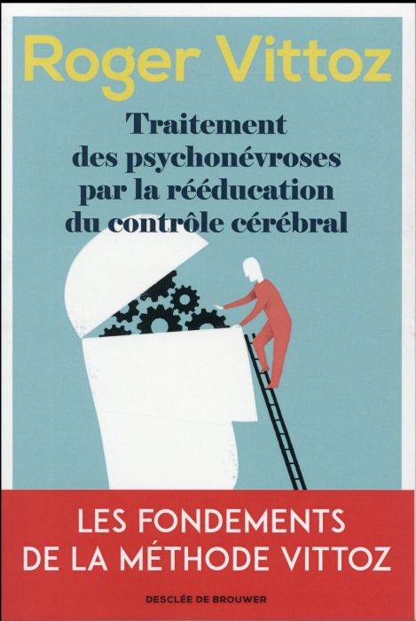 Emprunter Traitement des psychonévroses par la rééducation du contrôle cérébral livre