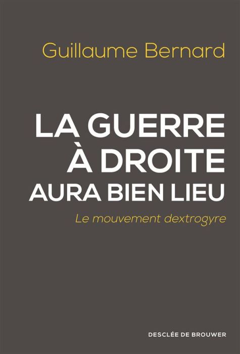 Emprunter La guerre à droite aura bien lieu. Le mouvement destrogyre livre