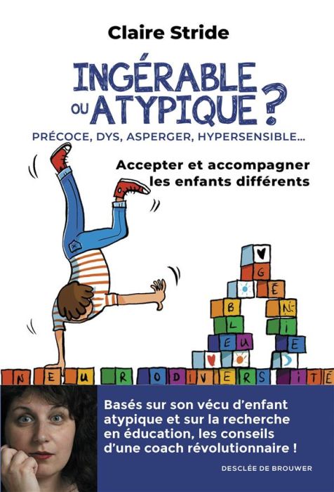 Emprunter Ingérable ou atypique ? Accepter et accompagner les enfants différents livre