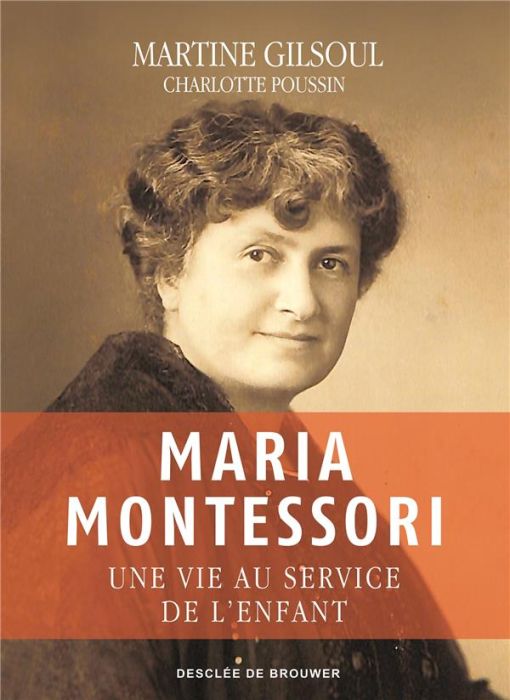 Emprunter Maria Montessori. Une vie au service de l'enfant livre