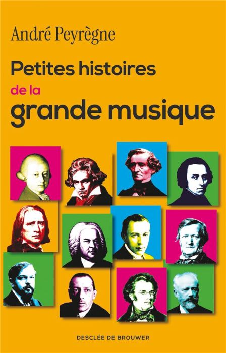 Emprunter Petites histoires de la grande musique livre