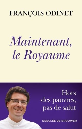 Emprunter Maintenant, le Royaume. Hors des pauvres, pas de salut livre