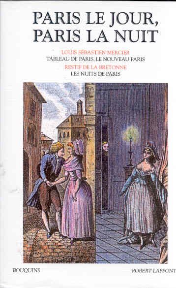 Emprunter Paris le jour, Paris la nuit. Tableau de Paris, le nouveau Paris. Les nuits de Paris livre