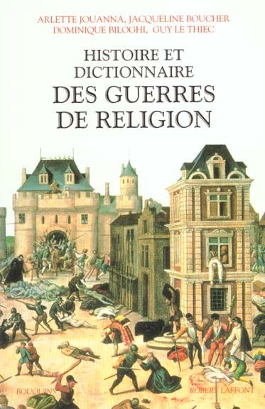 Emprunter Histoire et dictionnaire des guerres de religion livre