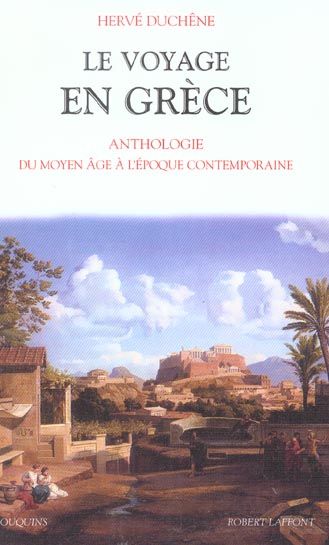 Emprunter Le voyage en Grèce. Anthologie du Moyen Age à l'époque contemporaine livre