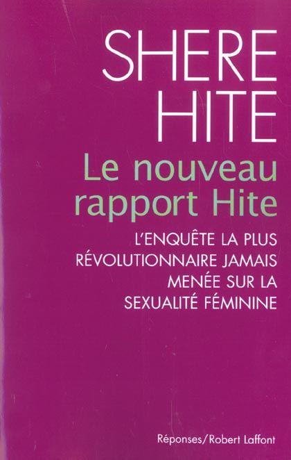 Emprunter Le nouveau rapport Hite. L'enquête la plus révolutionnaire jamais menée sur la sexualité féminine livre