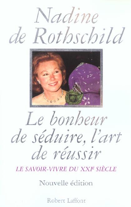 Emprunter Le bonheur de séduire, l'art de réussir. Le savoir-vivre du XXIème siècle. livre