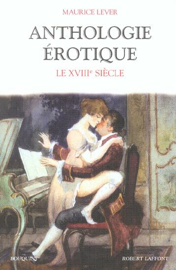 Emprunter Anthologie érotique. Le XVIIIème siècle livre