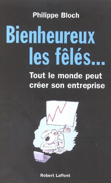 Emprunter Bienheureux les fêlés.. Tout le monde peut créer son entreprise livre