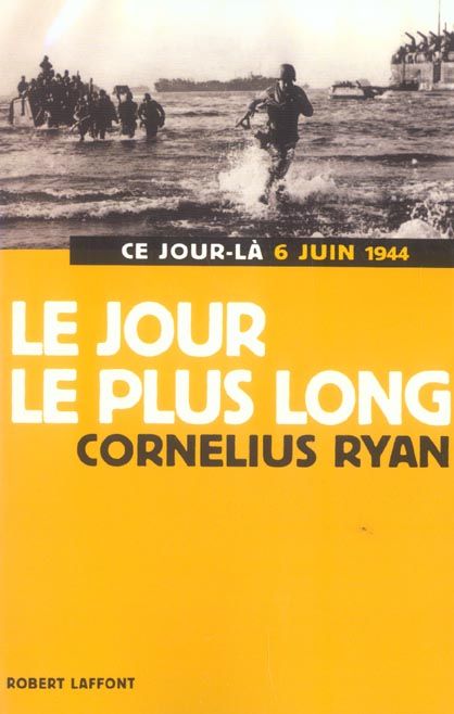 Emprunter Le jour le plus long. 6 juin 1944 livre