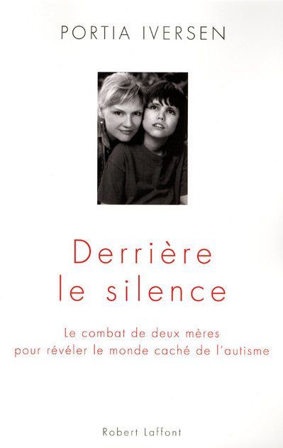 Emprunter Derrière le silence. Le combat de deux mères pour révéler le monde caché de l'autisme livre