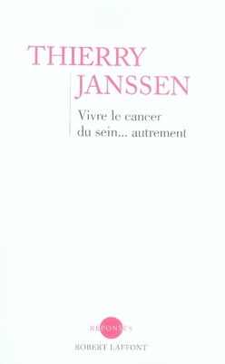 Emprunter Vivre le cancer du sein... autrement. Un message d'espoir pour toutes les femmes livre