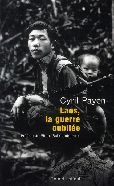 Emprunter Laos, la guerre oubliée livre