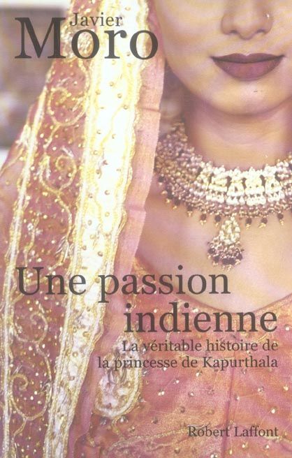 Emprunter Une passion indienne. La véritable histoire de la princesse de Kapurthala livre