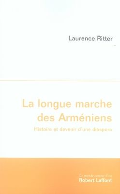 Emprunter La longue marche des Arméniens. Histoire et devenir d'une diaspora livre