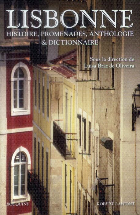 Emprunter Lisbonne. Histoire, promenades, anthologie et dictionnaire livre