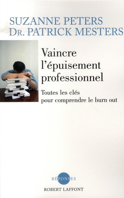 Emprunter Vaincre l'épuisement professionnel. Toutes les clefs pour comprendre le burn out livre