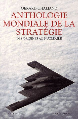 Emprunter Anthologie mondiale de la stratégie. Des origines au nucléaire livre