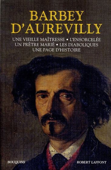 Emprunter Une vieille maîtresse %3B L'ensorcelée %3B Un prêtre marié %3B Les Diaboliques %3B Une page d'histoire livre