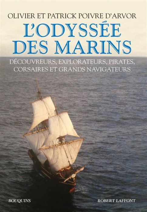 Emprunter L'Odyssée des marins. Découvreurs, explorateurs, pirates, corsaires et grands navigateurs livre