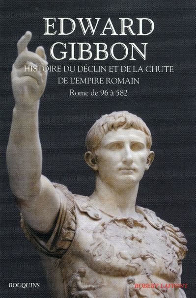 Emprunter Histoire du déclin et de la chute de l'empire romain. Tome 1, Rome de 96 à 582 livre