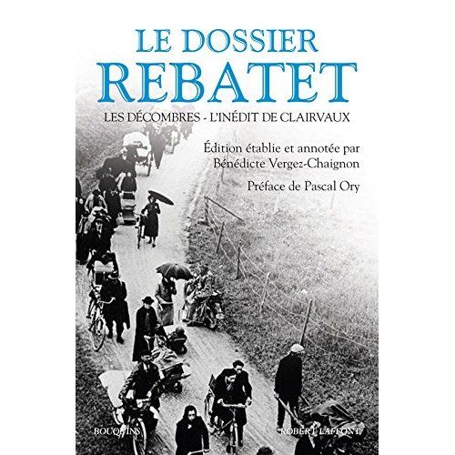 Emprunter Le dossier Rebatet. Les décombres %3B L'inédit de Clairvaux livre