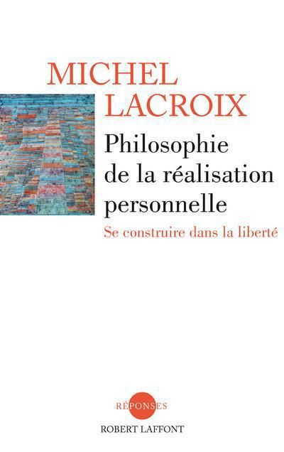 Emprunter Philosophie de la réalisation personnelle. Se construire dans la liberté livre