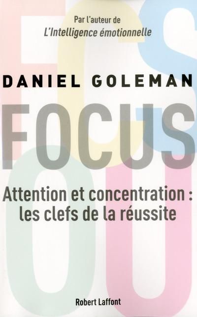 Emprunter Focus. Attention et concentration : les clefs de la réussite livre