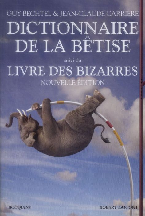 Emprunter Dictionnaire de la bêtise. Suivi du Livre des bizarres livre