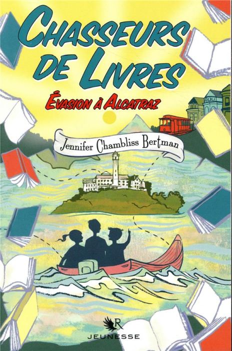 Emprunter Chasseurs de livres Tome 3 : Evasion à Alcatraz livre