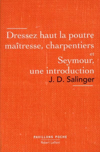 Emprunter Dressez haut la poutre maîtresse, charpentiers. Seymour, une introduction livre