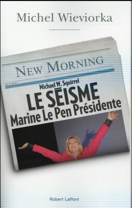 Emprunter Le séisme, Marine Le Pen présidente livre