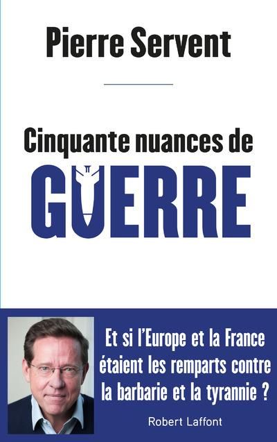 Emprunter Cinquante nuances de guerre. Et si la France était le meilleur rempart contre la barbarie et la tyra livre