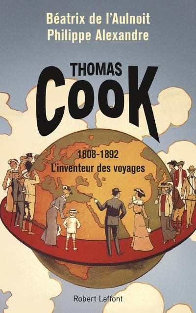 Emprunter Thomas Cook. 1808-1892 L'inventeur des voyages livre