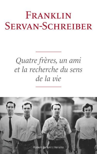 Emprunter Quatre frères, un ami, et la recherche du sens de la vie livre