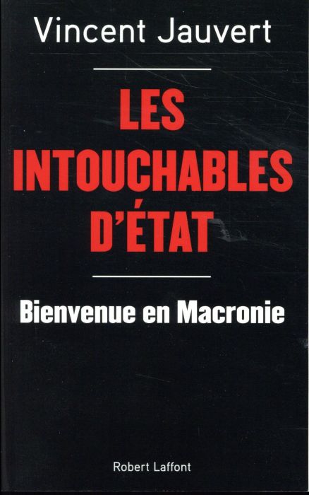 Emprunter Les Intouchables d'Etat. Bienvenue en Macronie livre