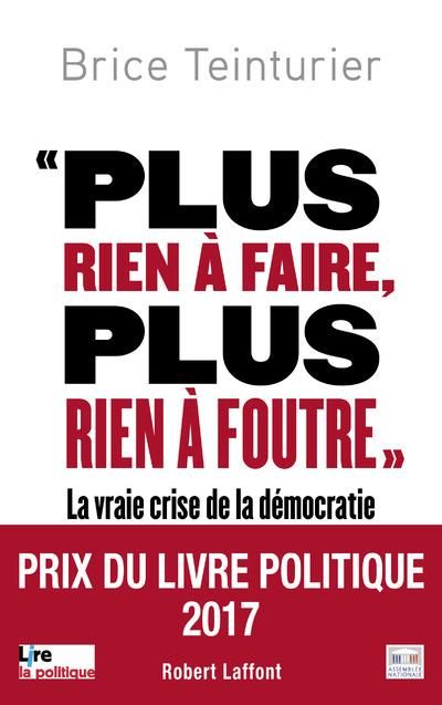 Emprunter Plus rien à faire, plus rien à foutre. La vraie crise de la démocratie livre