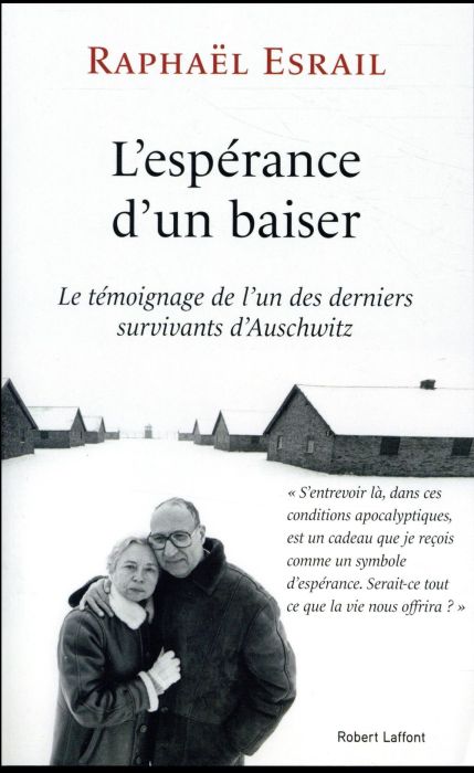 Emprunter L'espérance d'un baiser. Le témoignage de l'un des derniers survivants d'Auschwitz livre