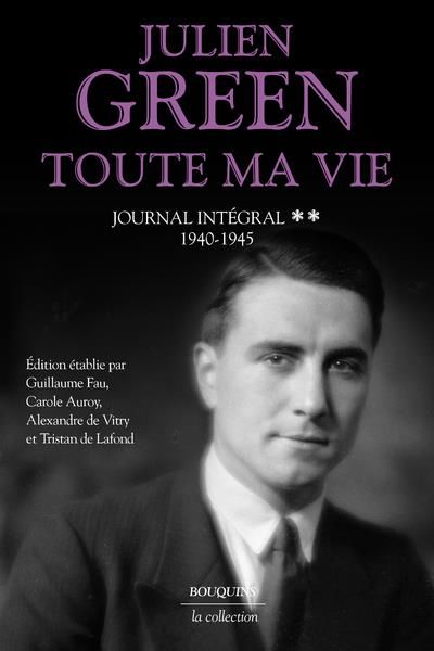 Emprunter Toute ma vie. Journal intégral, Tome 2. 1940-1945 livre