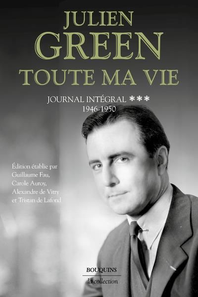 Emprunter Toute ma vie. Journal intégral, Tome 3. 1946-1950 livre