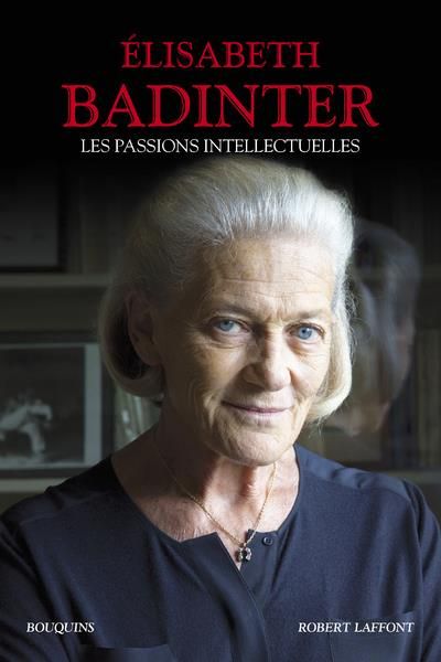 Emprunter Les passions intellectuelles. Désir de gloire (1735-1751) %3B Exigence de dignité (1751-1762) %3B Volont livre