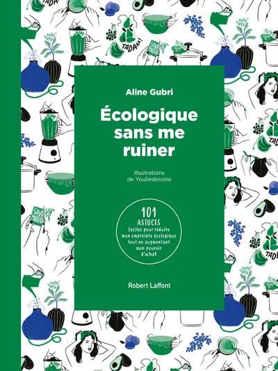 Emprunter Ecologique sans se ruiner. 101 astuces faciles pour réduire mon empreinte écologique tout en augment livre