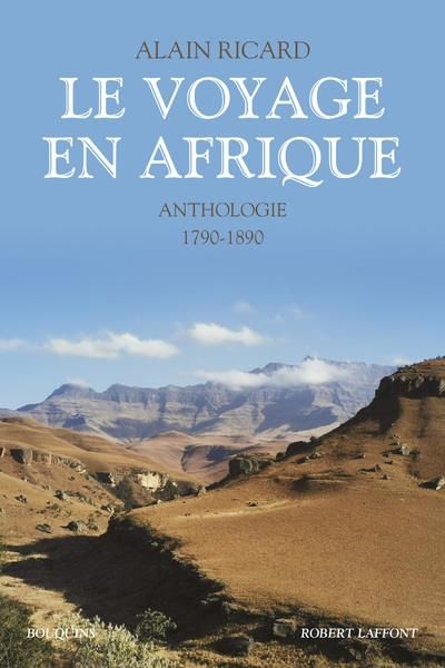 Emprunter Le Voyage en Afrique - Anthologie - 1790-1890 -nouvelle édition- livre